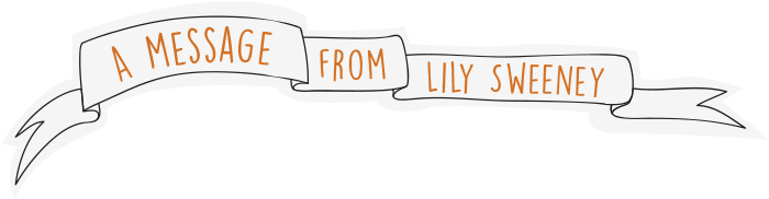 A message from Lily Sweeney